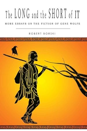Bild des Verkufers fr Long And the Short of It : More Essays on the Fiction of Gene Wolfe zum Verkauf von GreatBookPricesUK