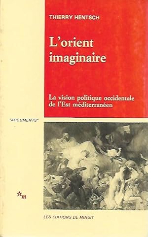 Seller image for L' Orient imaginaire : la vision politique occidentale de l'Est mediterraneen for sale by Messinissa libri