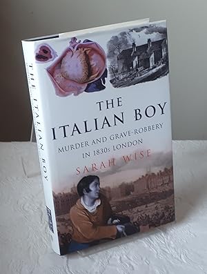 The Italian Boy : Murder and Grave-Robbery in 1830s London