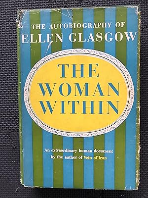 Seller image for The Woman Within; The Autobiography of Ellen Glasgow for sale by Cragsmoor Books