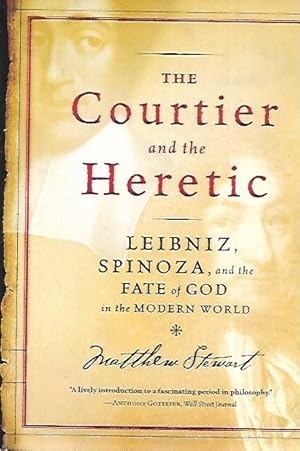 Immagine del venditore per The courtier and the heretic: Leibniz, Spinoza, and the fate of God in the modern world venduto da Messinissa libri