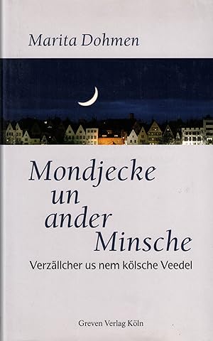 Bild des Verkufers fr Mondjecke un ander Minsche: Verzllcher us nem klsche Veedel zum Verkauf von Paderbuch e.Kfm. Inh. Ralf R. Eichmann