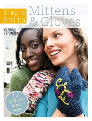 Seller image for Mittens & Gloves : 11 great ways to keep warm for sale by GreatBookPrices