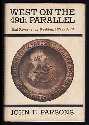 Bild des Verkufers fr West on the 49th Parallel: Red River to the Rockies, 1872-1876 zum Verkauf von JNBookseller