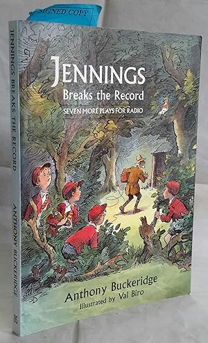 Imagen del vendedor de Jennings Breaks the Record. Seven More Plays for Radio. LIMITED EDITION OF 100 SIGNED BY BOTH BUCKERIDGE AND BIRO. a la venta por Addyman Books