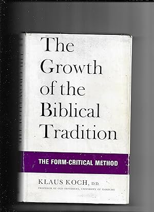 Imagen del vendedor de The Growth of the Biblical Tradition. The Form-Critical Method a la venta por Gwyn Tudur Davies