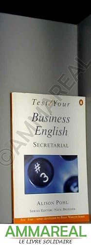 Image du vendeur pour Test Your Business English: Secretarial mis en vente par Ammareal
