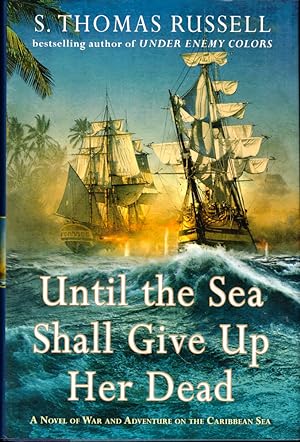 Bild des Verkufers fr Until the Sea Shall Give Up Her Dead zum Verkauf von Kenneth Mallory Bookseller ABAA