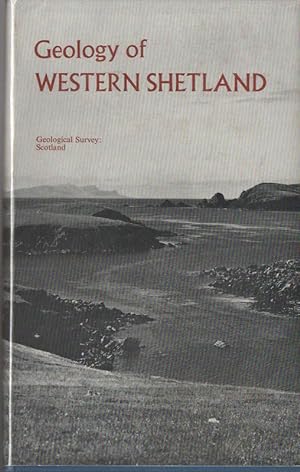 Seller image for The geology of Western Shetland (Memoirs of the Geological Survey of Great Britain) for sale by Susan Davis Bookseller