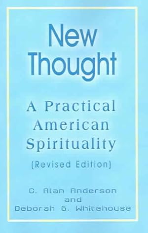 Bild des Verkufers fr New Thought : A Practical American Spirituality zum Verkauf von GreatBookPrices