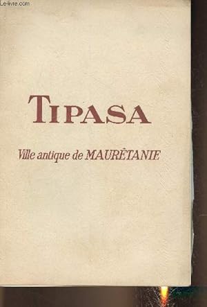 Seller image for Tipasa- Ville antique de Maurtanie for sale by Le-Livre