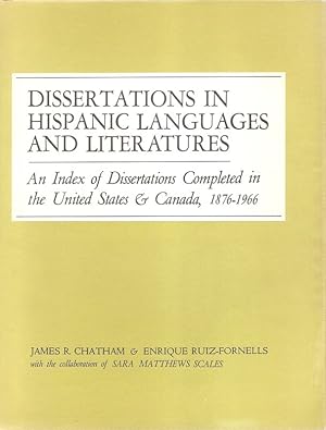 Seller image for Dissertations in Hispanic languages and literatures. 1876 - 1966 an index of dissertations completed in the United States and Canada. for sale by Brbel Hoffmann