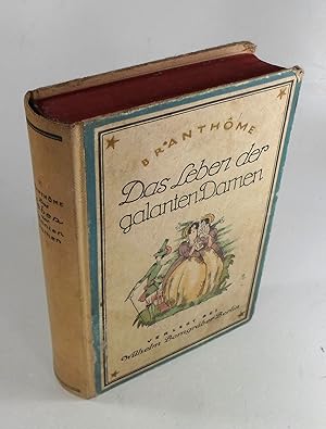 Imagen del vendedor de Das Leben der galanten Damen. bertragen und eingeleitet von Theodor Ritter von Riba. Mit Bildern von Walter Plantikow. a la venta por Brbel Hoffmann