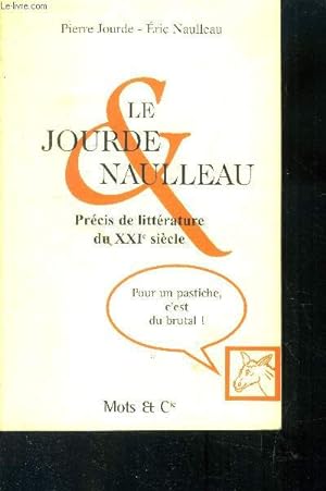 Bild des Verkufers fr Le Jourde & Naulleau - Prcis de littrature du XXIe sicle. zum Verkauf von Le-Livre