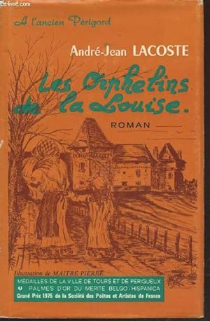 Bild des Verkufers fr Les orphelins de la Louise (Srie : "Hommage  l'ancien Prigord") Exemplaire n259/1000 zum Verkauf von Le-Livre