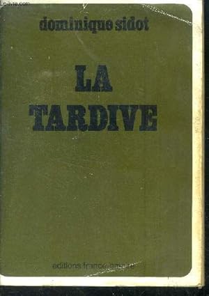 Seller image for La tardive for sale by Le-Livre