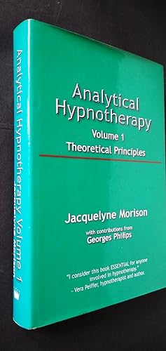 Analytical Hypnotherapy, Volume 1: Theoretical Principles