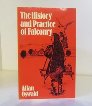 Seller image for The History and Practice of Falconry for sale by BRIMSTONES