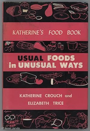 Imagen del vendedor de Katherine's Food Book : Usual Foods in Unusual Ways a la venta por cookbookjj