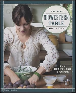 New Midwestern Table : 200 Heartland Recipes