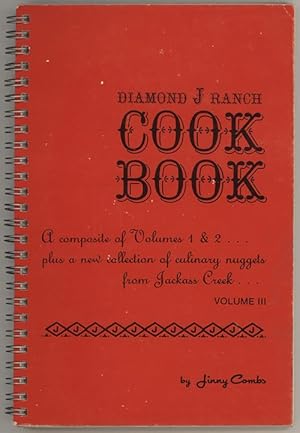 Diamond J Ranch Cook Book : A composite of Volumes 1 & 2 plus a newcollection of culinary nuggets...