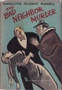 Seller image for Bad Neighbor Murder, The (A Crime Club Book) for sale by Monroe Street Books