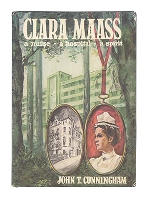 Clara Maass: A Nurse, a Hospital, a Spirit