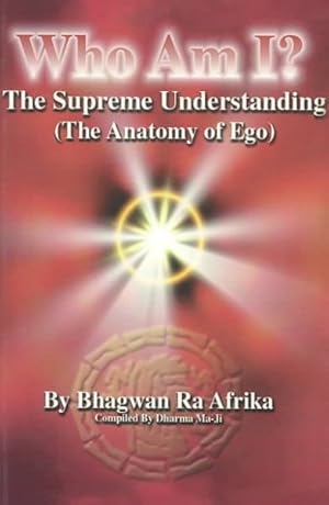 Seller image for Who Am I? : The Supreme Understanding the Anatomy of Ego for sale by GreatBookPricesUK