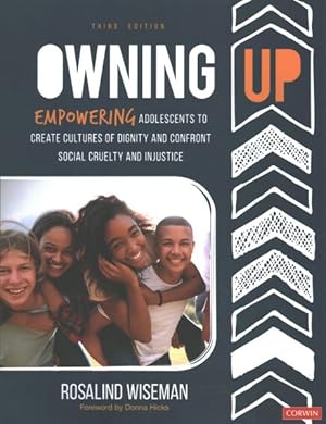 Seller image for Owning Up : Empowering Adolescents to Create Cultures of Dignity and Confront Social Cruelty and Injustice for sale by GreatBookPricesUK