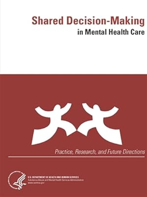 Immagine del venditore per Shared Decision-Making in Mental Health Care (Practice, Research, and Future Directions) venduto da GreatBookPrices