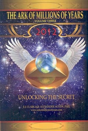 Seller image for Ark of Millions of Years : Unlocking the Secret for sale by GreatBookPrices