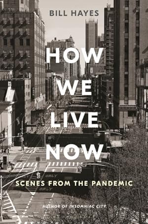 Imagen del vendedor de How We Live Now : Scenes from the Pandemic a la venta por GreatBookPrices