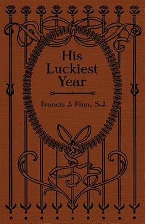 Seller image for His Luckiest Year: A Sequel to "Lucky Bob" for sale by GreatBookPrices