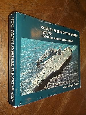 Combat Fleets of the World 1976/77: Their Ships, Aircraft, and Armament