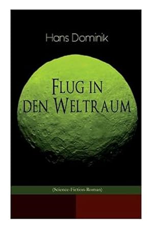 Image du vendeur pour Flug in Den Weltraum (Science-fiction-roman) -Language: german mis en vente par GreatBookPrices