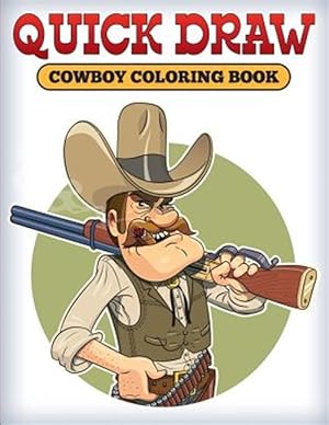 Seller image for Quick Draw: Cowboy Coloring Book for sale by GreatBookPrices