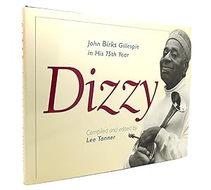 Seller image for DIZZY John Birks Gillespie in His 75Th Year for sale by Rare Book Cellar