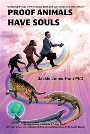 Seller image for PROOF ANIMALS HAVE SOULS for sale by GreatBookPrices