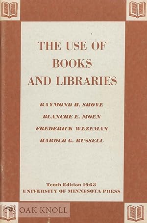 Immagine del venditore per USE OF BOOKS AND LIBRARIES.|THE venduto da Oak Knoll Books, ABAA, ILAB