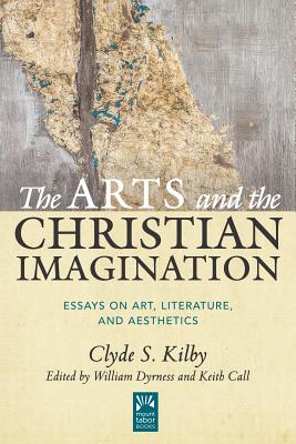 Seller image for The Arts and the Christian Imagination: Essays on Art, Literature, and Aesthetics (Hardback or Cased Book) for sale by BargainBookStores