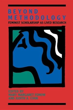 Seller image for Beyond Methodology : Feminist Scholarship As Lived Research for sale by GreatBookPrices