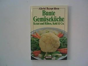 Imagen del vendedor de Bunte Gemsekche. Kraut und Rben, Kohl und Co a la venta por ANTIQUARIAT FRDEBUCH Inh.Michael Simon