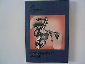 Bild des Verkufers fr Prfungsbuch Metall : Frage, Antwort, Erklrung ; Testaufgaben. zum Verkauf von ANTIQUARIAT FRDEBUCH Inh.Michael Simon