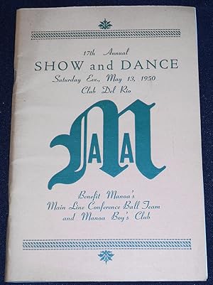 17th Annual Show and Dance -- Saturday Eve., May 13th, 1950 Club Del Rio [Manoa Athletic Associat...