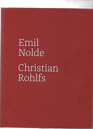 Emil Nolde, Christian Rohlfs. Herausgeber Galerie Utermann, Dortmund ; Redaktion Cacilda Alves, L...