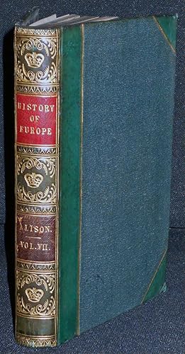 History of Europe from the Commencement of the French revolution in MCDDLXXXIX to the Restoration...