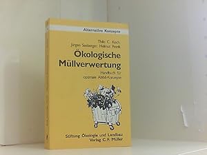 Image du vendeur pour kologische Mllverwertung. Handbuch fr optimale Abfall-Konzepte mis en vente par Book Broker