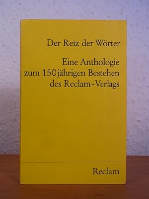 Bild des Verkäufers für Der Reiz der Wörter. Eine Anthologie zum 150jährigen Bestehen des Reclam-Verlags zum Verkauf von Antiquariat Weber