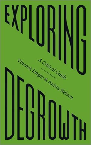 Seller image for Exploring Degrowth : A Critical Guide for sale by GreatBookPrices