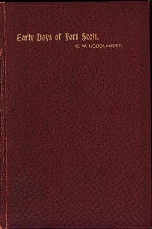 Imagen del vendedor de Memoirs and Recollections of C.W. Goodlander of the Early Days of Fort Scott a la venta por Back of Beyond Books WH